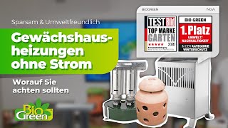 Bio Green Gewächshausheizungen ohne Strom: So funktioniert es!