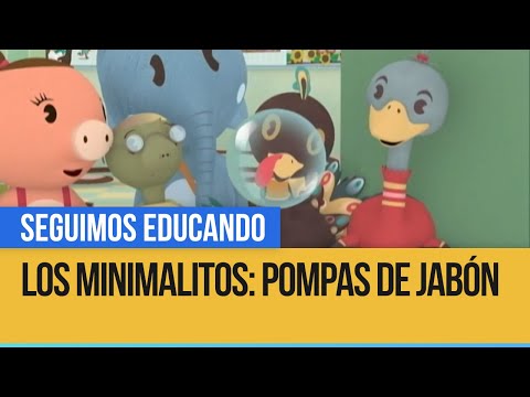 Los minimalitos: Pompas de jabón - Seguimos educando