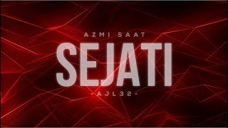 Download lagu Azmi Saat - Sejati AJL32 mp3