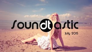 Soundtastic July 2015 - Best House Music of the Month