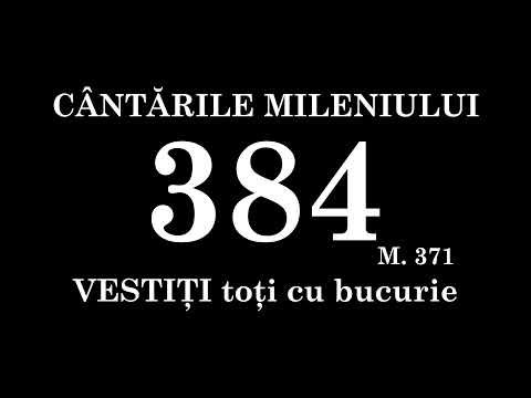 384 - VESTIŢI toţi cu bucurie