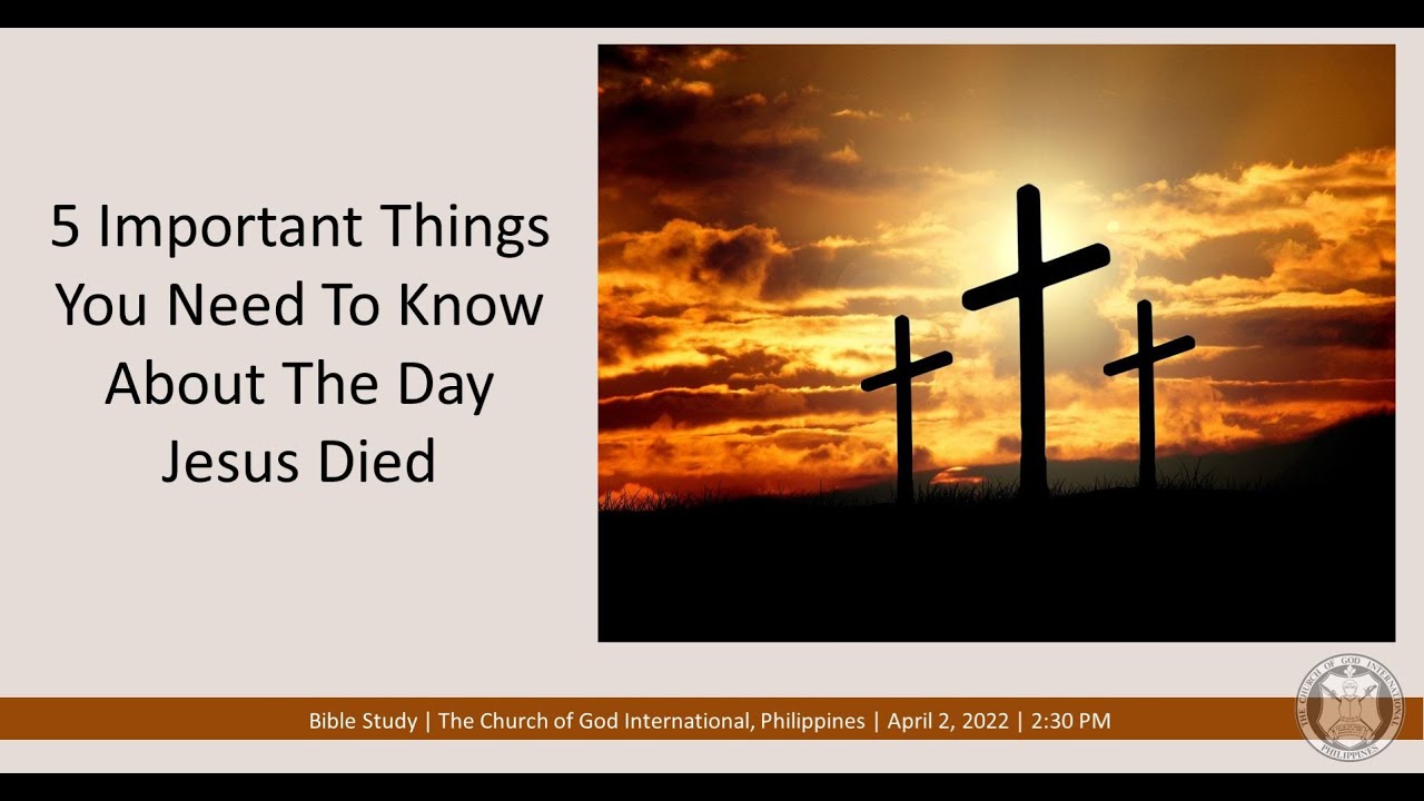 5 Important Things You Need To Know About The Day Jesus Died | Bible Study (April 2, 2022)