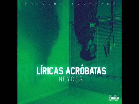 Neyder - Líricas Acróbatas⚡  (Prod by @Fcompany)