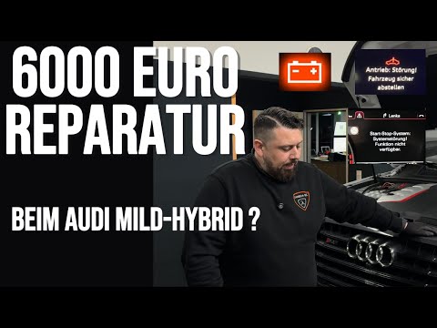 6000 EURO REPARATUR BEIM AUDI MILD-HYBRID ?!