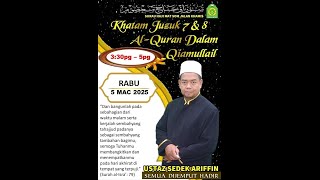 JUZUK 7 & 8 - QIAMULLAIL 4 RAMADAN 1446H - PROGRAM KHATAM 30 JUZUK AL-QURAN DLM QIAM - SEDEK ARIFFIN