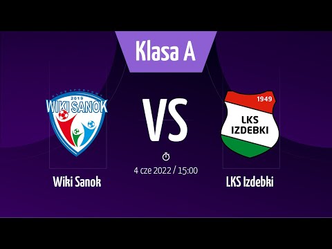 K.S. Wiki Sanok - LKS Izdebki | Klasa "A" Krosno