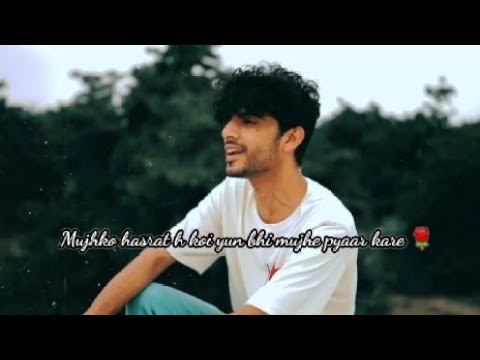 Mujhko hasrat hai koi yun bhi mujhe pyaar kare 🥀 by kaifi Khalil #youtube #song #trending