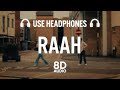 Raah 8D AUDIO Navaan Sandhu Jay B Singh Sky Digital New Punjabi Song 2022