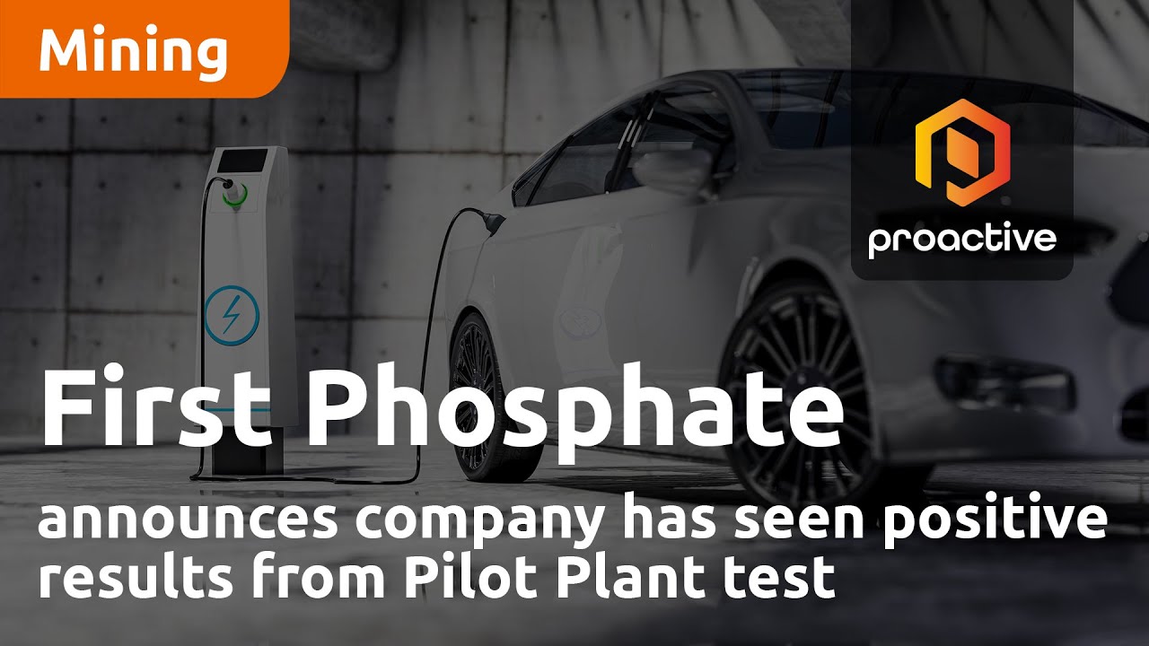 First Phosphate announces company has seen positive results from Pilot Plant test
