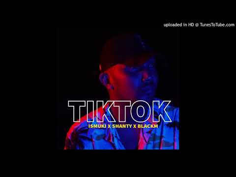 Ismuki ft Shanty & BlackM - TIKTOK ( Audio) 2021