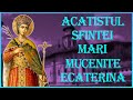 Acatistul Sfintei Mari Mucenite Ecaterina