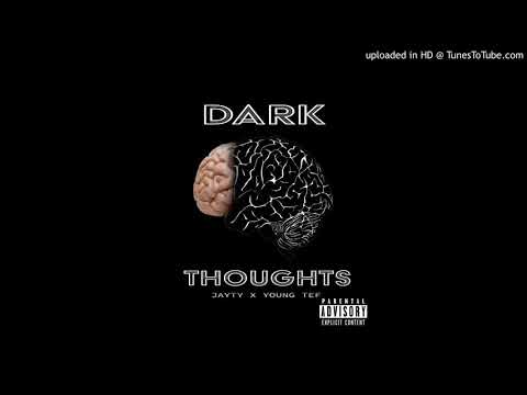 Jayty x Young Tef - Dark Thoughts Prod. By Vyral Beatsz