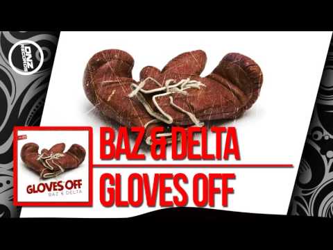 DNZF322 // BAZ & DELTA - GLOVES OFF (Official Video DNZ RECORDS)