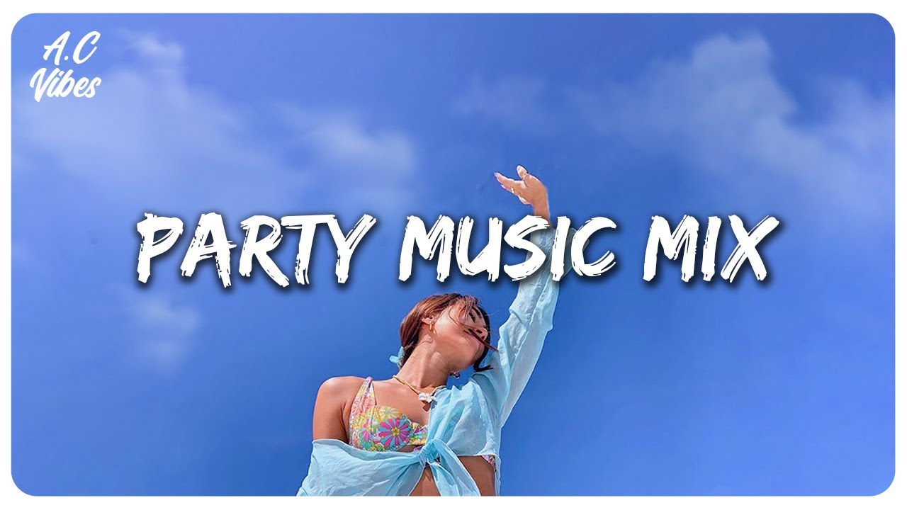 Party music mix ~ Best songs that make you dance