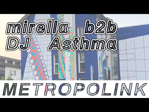 DJ Asthma b2b mirella - Soundscapes of Metropolink Festival 2020