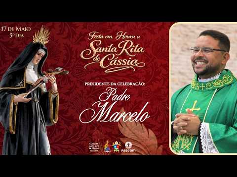 5° DIA - NOVENA E FESTA EM HONRA A SANTA RITA DE CÁSSIA