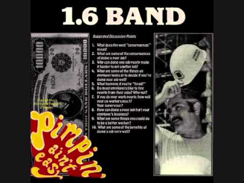 1.6 band - pimpin' ain't easy 7