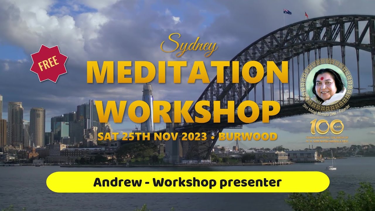 Invitation to Sydney Sahaja Yoga meditation workshop - 25th Nov 2023  | Andrew - Workshop presenter