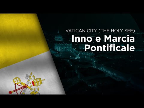 National Anthem of Vatican City - Inno e Marcia Pontificale