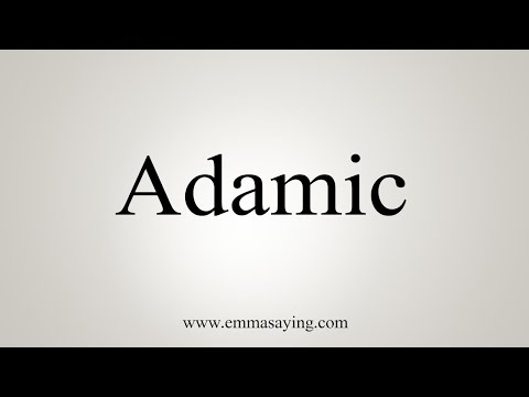 How To Say Adamic