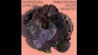 Chopstick &amp; Johnjon - Pining Moon (Daniel Bortz Remix)