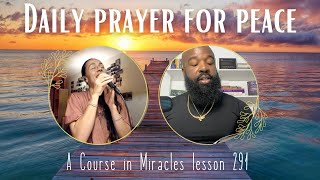 DAILY PRAYER for PEACE - ACIM lesson 291 with Brandon Oshodin