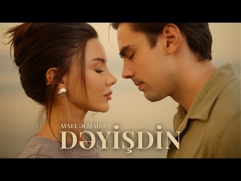 Aysel Əlizadə – Dəyişdin (Rəsmi Musiqi Videosu)