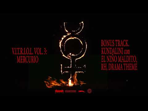 La Maldita Infamia - Kundalini con El Niño Maldito, RH y Drama Theme [prod. Drama▲Theme]