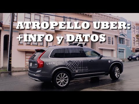 URGENTE: Coche autónomo UBER y atropello – Info, contexto, datos