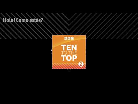 Hola! Como estás? | Ten To The Top