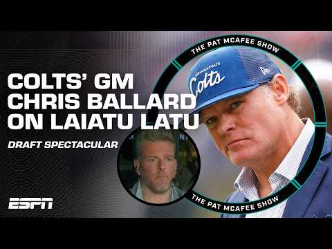Colts' GM Chris Ballard joins after drafting Laiatu Latu No. 15 👏 | Pat McAfee Draft Spectacular