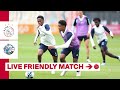 LIVE ? | First friendly of the season ? | Ajax - FC Den Bosch