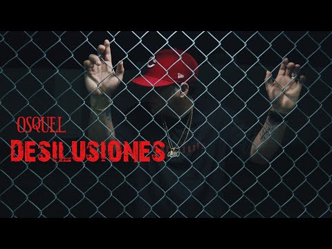 Osquel El Veneno - Desiluciones  (Video Oficial) 