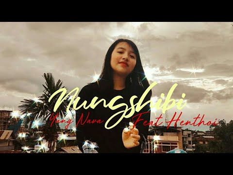 YUNG NAVA FT. HENTHOI - NUNGSHIBI (OFFICIAL DANCE VIDEO)