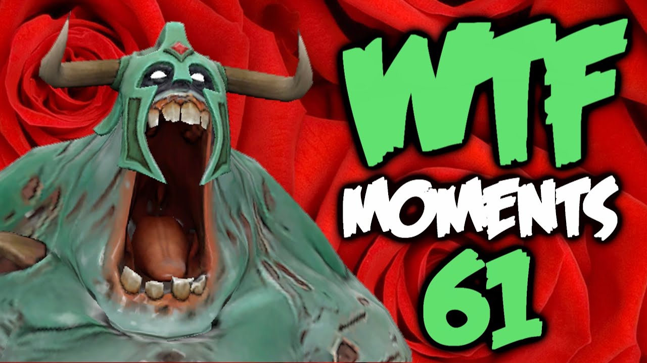 Dota 2: Những khoảnh khắc không nói nên lời phần 61