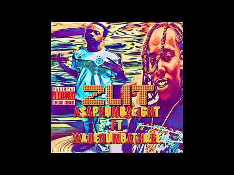 AsapNumbaEight x WadeNumbaThree - 2Lit (Produced. By ArcazeOnTheBeat)