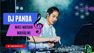 Download lagu Dj PANDA 🐼 - MATI MATIAN MAHALINI 🎶 mp3