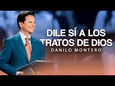 Say Yes to God's Dealings - Danilo Montero | Christian Sermons 2026