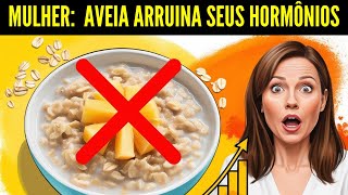 PARE de Comer Aveia Assim! (Está Bloqueando Seu Estrogênio e Você Nem Sabia)