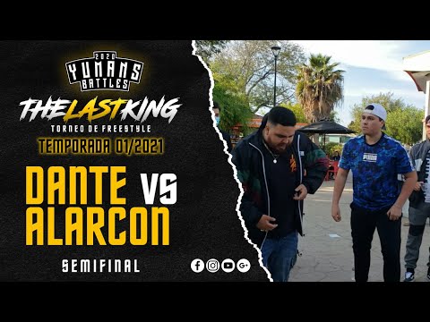 DANTE vs ALARCON | SEMIFINAL | THE LAST KING 01/2021