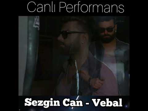 Sezgin Can - VEBAL ( YENİ YÜKSEK KALİTE )