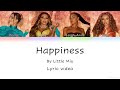 Little Mix - Happiness (Color coded lyric video) Little Mix - Happiness (Color coded lyric video)