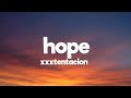XXXTENTACION Hope Lyrics