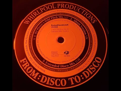Whirlpool Productions ‎- From: Disco To: Disco (Album Version)