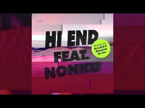 M.A.N.D.Y. feat. Nonku Phiri - Hi End (Re.You Remix)