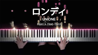 UNIONE (ユニオネ) - ロンディ (Londi) | Piano Cover by Pianella Piano