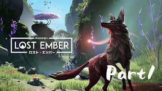 幻想的な世界を駆け巡る【LOST EMBER】Part1