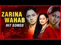Zarina Wahab Hit Songs Best Of Zarina Wahab Chand Jaise Mukhde Pe Chitchor Rajshri Hits