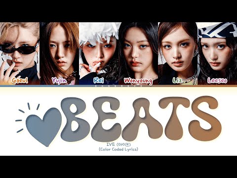 IVE ♥beats Lyrics (Color Coded Lyrics)