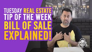 Tuesday Real Estate Tip of the Week - Bill of sale EXPLAINED!